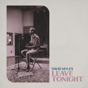 David Myles Leave Tonight