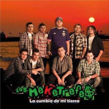 Los Meketrefes Me extrañaras