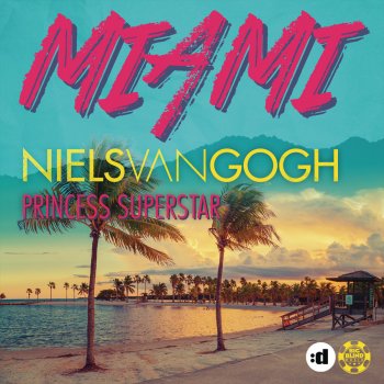 Niels Van Gogh feat. Princess Superstar Miami (Davis Redfield Edit)