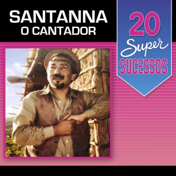 Santanna o Cantador Mensageiro Beija-Flor