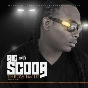 Big Scoob Came Up (Get Money)