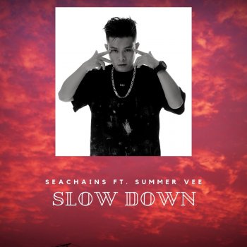 Seachains feat. Summer Vee Slow Down