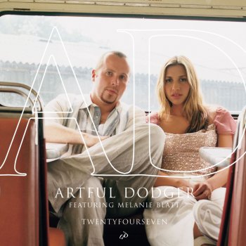 Artful Dodger featuring Melanie Blatt Featuring Miss Shorte-E) Twentyfourseven (Another Dub-A-Holics Injection Vocal