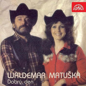 Waldemar Matuska & KTO Jsem svým pánem (My Home's In Alabama)