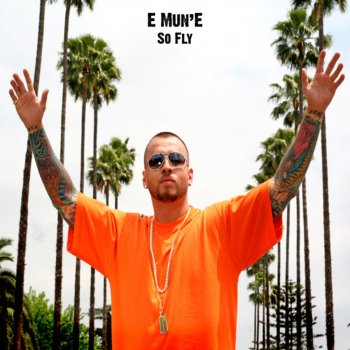 Исполнитель E Mun'E, альбом So Fly