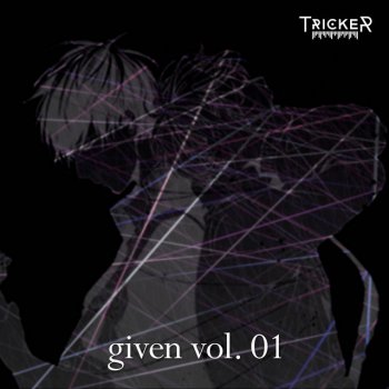 Tricker Fuyu No Hanashi (From "Given")