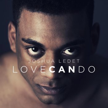 Joshua Ledet Love Can Do