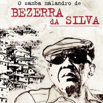 Bezerra Da Silva Os Federais Estão Te Filmando