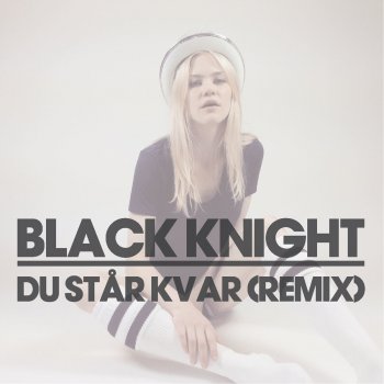 Ida Redig Du står kvar (Black Knight Remix)