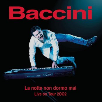 Francesco Baccini La Notte Non Dormo Mai (Studio Version)