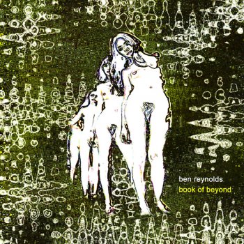 Исполнитель Ben Reynolds, альбом Book of Beyond
