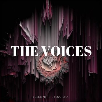 Element feat. Tequisha The Voices