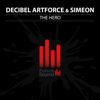 Decibel Artforce feat. Simeon The Hero - Simeon Club Mix