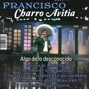 Francisco "Charro" Avitia Las Tres de María Luisa