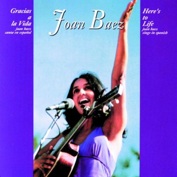 Joan Baez Gracias a la Vida (Here's to Life)