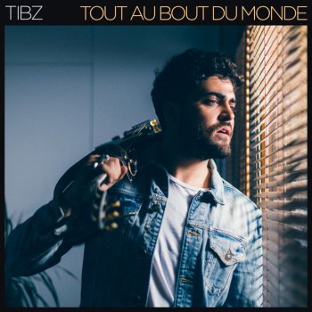 Tibz Tout au bout du monde