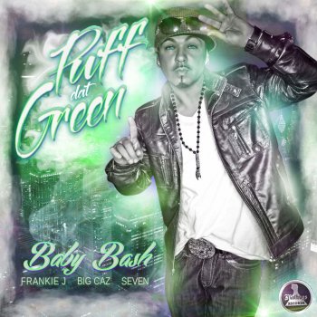 Исполнитель Baby Bash, альбом Puff Dat Green
