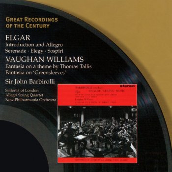 Ralph Vaughan Williams, Sinfonia of London/Sir John Barbirolli & Sir John Barbirolli - Elgar: Introduction and Allegro, Serenade, Elegy, Sospiri - Vaughan Williams: Fantasia on a theme by Thomas Tallis, Fantasia on Greensleeves