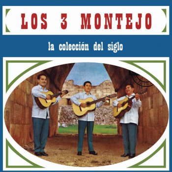 Los Tres Montejo Canción del Alma