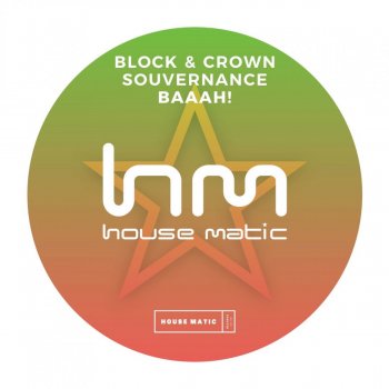 Исполнитель Block & Crown feat. Souvernance, альбом Baaah