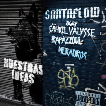 Santaflow feat. Sähkil Valysse, Rapazzoul & Neradros Nuestras ideas