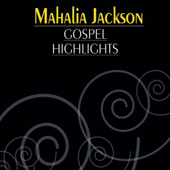 Mahalia Jackson I Bowed On My Kness