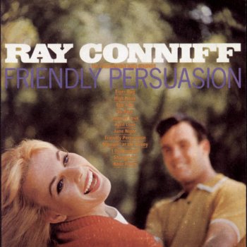 Исполнитель Ray Conniff and His Orchestra & Chorus, альбом Friendly Persuasion