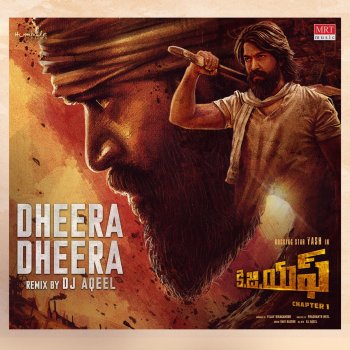 DJ Aqeel Dheera Dheera (Remix) [From "KGF Chapter 1"]