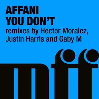 Affani feat. Gaby M You Don't - Gaby M Remix