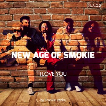 New Age Of Smokie I Love You