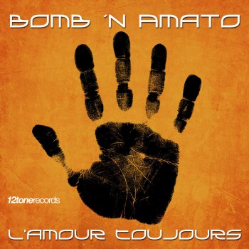 Bomb 'n Amato L'amour toujours (Extended Mix)