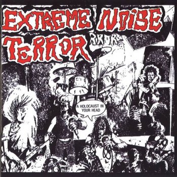 Extreme Noise Terror If You're Only In It For The Music (S.O.D. Off)