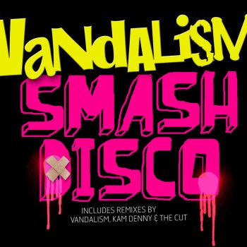 Vandalism Smash Disco - Radio Edit