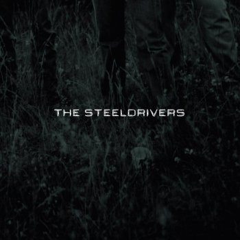 The SteelDrivers Sticks That Made Thunder