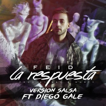 Feid feat. Diego Galé La Respuesta (Versión Salsa)