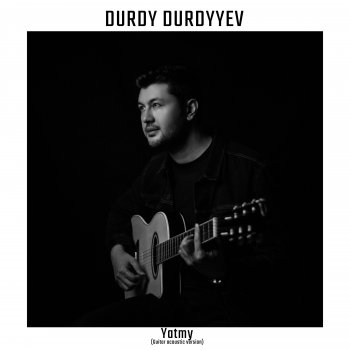 Durdy Durdyyev Gözüm Düşdi