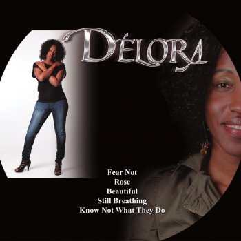 Delora Fear Not