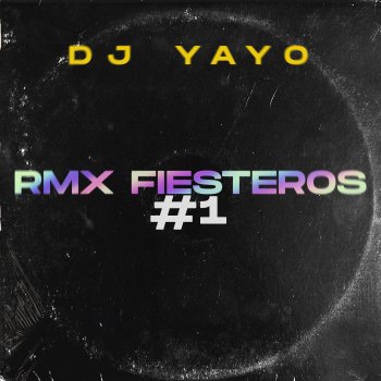 Dj Yayo La Nochex de Anoche