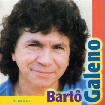 Bartô Galeno Saudade de Rosa