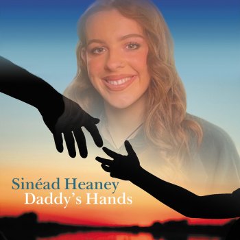 Sinead Heaney Daddy's Hands