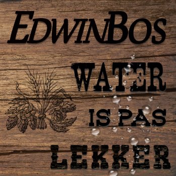 Исполнитель Edwin Bos, альбом Water is pas lekker