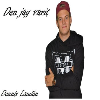 Dennis Landen Den jag varit