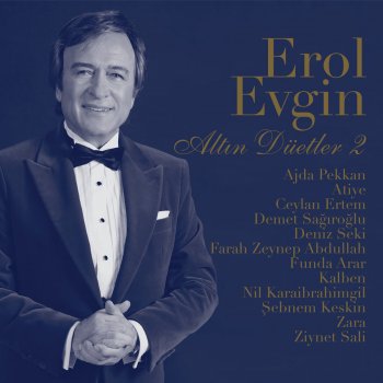 Erol Evgin feat. Demet Sağıroğlu Yeter