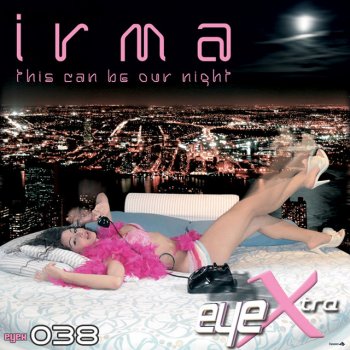 Irma This Can Be Our Night (Original Mix)