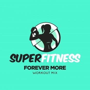 SuperFitness Forever More (Workout Mix Edit 133 bpm)