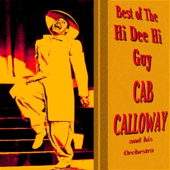 Cab Calloway Keep That Hi Dee Hi In Your Soul