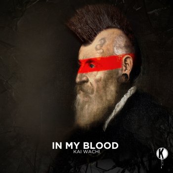 Kai Wachi feat. UFFY In My Blood - Original Mix