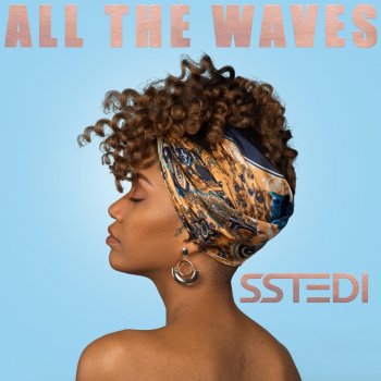 Sstedi All the Waves