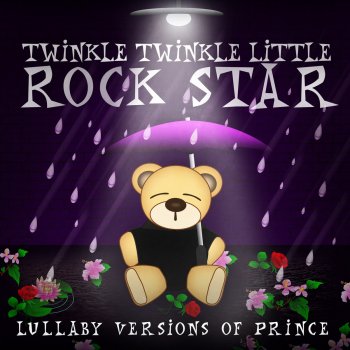 Twinkle Twinkle Little Rock Star Nothing Compares 2 U