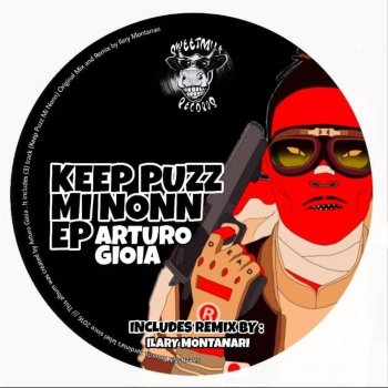 Arturo Gioia Keep Puzz Mi Nonn (Ilary Montanari Remix)